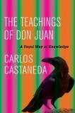 Teachings of Don Juan: A Yaqui Way of Knowledge