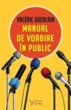 Cumpara ieftin Manual de vorbire in public/Guerlain Valerie, For You