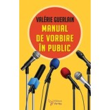 Manual de vorbire in public/Guerlain Valerie