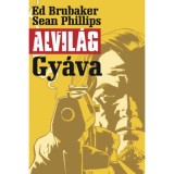 Alvil&aacute;g 1. - Gy&aacute;va - Ed Brubaker