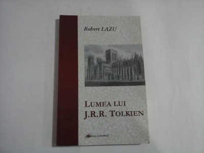 LUMEA LUI J.R.R. TOLKIEN - ROBERT LAZU foto