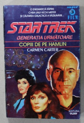 STARTREK , GENERATIA URMATOARE , COPIII DE PE HAMLIN de CARMEN CARTER , 1994 foto