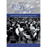 J&oacute;zan r&eacute;szegs&eacute;g - Interj&uacute;k&ouml;tet t&aacute;nch&aacute;zmozgalm&aacute;rokkal - Szilvay Gergely