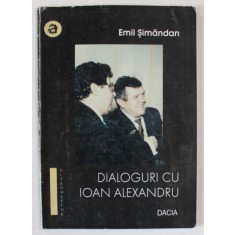 EMIL SIMANDAN , DIALOGURI CU IOAN ALEXANDRU , 2001 , PREZINTA SUBLINIERI *