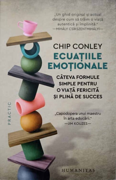 ECUATIILE EMOTIONALE. CATEVA FORMULE SIMPLE PENTRU O VIATA FERICITA SI PLINA DE SUCCES-CHIP CONLEY-246390