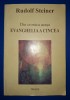 Rudolf Steiner - Din cronica acasa, Evanghelia a cincea, Triade, Spiritualitate, Ezoterism