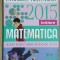 Evaluare Nationala 2015: Matematica- Florin Antohe, Bogdan Antohe