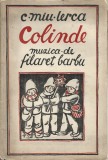 C9150N Colinde de Constantin Miu-Lerca, muzica de Filaret Barbu, 1940, Timișoara