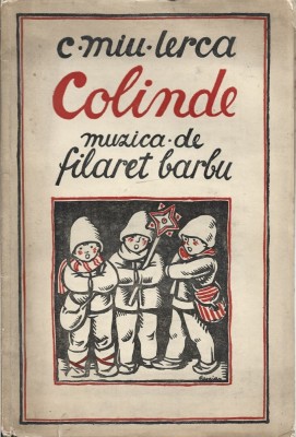 C9150N Colinde de Constantin Miu-Lerca, muzica de Filaret Barbu, 1940, Timișoara foto