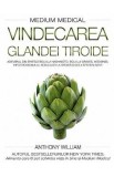 Vindecarea glandei tiroide - Anthony William