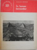In lumea faraonilor - Nicolae Branga - Carte Istorie Anticariat
