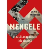 Mengele - A hal&aacute;l angyal&aacute;nak leleplez&eacute;se - David G. Marwell