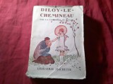 Bs2/u. Comptesse de Segur - Diloy le Chemineau - Ed. Hachette 1931 , 256pag , ilustratii A.Pecoud , coperta uzata