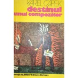 Karel Capek - Destinul unui compozitor