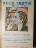 Otilia Cazimir: Viata si Opera in Imagini - Colectiv, Editura Regina, 1996, Biografii, Carte in Romana