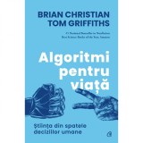 Algoritmi pentru viata - Brian ChristianTom Griffiths, editia 2023, Curtea Veche Publishing