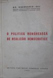 O POLITICA ROMANEASCA DE REALIZARI DEMOCRATICE