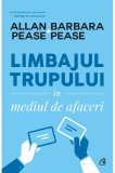 Limbajul trupului in mediul de afaceri | Allan Pease, Barbara Pease, Curtea Veche Publishing