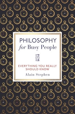 Philosophy for Busy People: Everything You Really Should Know foto