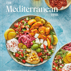 The Mediterranean Dish: A Mediterranean Cookbook