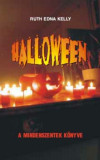 Halloween - A mindenszentek k&ouml;nyve - A Mindenszentek k&ouml;nyve - Ruth Edina Kelly