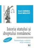 Istoria statului si dreptului romanesc. Terminologia vechiului drept romanesc - editie revazuta si adaugita - Emil Molcut, Emil Cernea