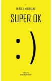 Super OK - Mircea Moroianu