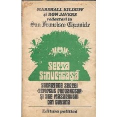 Secta sinucigasa. Secretele sectei Templul popoarelor si ale masacrului din Guyana - Marshall Kilduff, Ron Javers