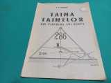 TAINA TAINELOR DIN PIRAMIDA LUI KEOPS * V.V. MOISESCU * 1944 * 1 4 5
