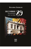 Decembrie &#039;89. Deconstructia unei revolutii - Ruxandra Cesereanu
