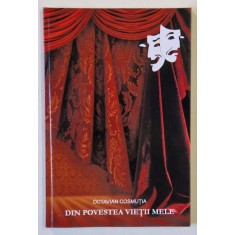 DIN POVESTEA VIETII MELE de OCTAVIAN COSMUTIA , 2008