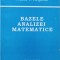 BAZELE ANALIZEI MATEMATICE-ANCA PRECUPANU-255502