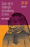 Cum sa-ti intaresti increderea in tine | Marie Haddou