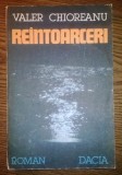 Valer Chioreanu - Reintoarceri