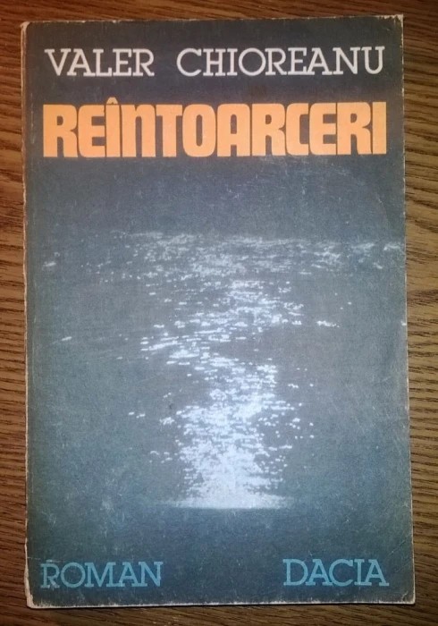 Valer Chioreanu - Reintoarceri
