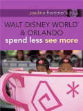 Pauline Frommer&#039;s Walt Disney World and Orlando | Jason Cochran, John Wiley And Sons Ltd