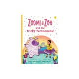 Zoomi and Zoe and the Tricky Turnaround
