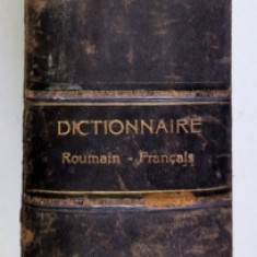 NOUVEAU DICTIONNAIRE ROUMAIN- FRANCAIS PAR FREDERIC DAME, BUC. 1893 , 4 VOLUME