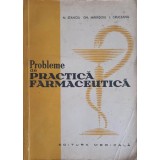 PROBLEME DE PRACTICA FARMACEUTICA-N. STANCIU, GH. MARASOIU, I. CRUCEANU-255799