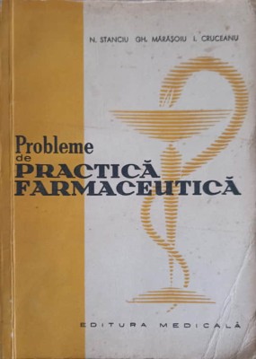 PROBLEME DE PRACTICA FARMACEUTICA-N. STANCIU, GH. MARASOIU, I. CRUCEANU-255799 foto