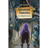 Kalandorjeti F&eacute;mkeleten - Az ellopott kulcs - D&eacute;r Adrienn