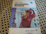 Ovidiu Zotta - Operatiunea Hercule - cartonata - 1973