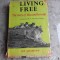 LIVING FREE, THE STORY OF ELSA AND HERCUBS - JOY ADAMSON (CARTE IN LIMBA ENGLEZA)