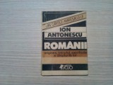 ION ANTONESCU - ROMANII Originea, Trecutul, Sacrificiile si Drepturile lor -1990, Alta editura