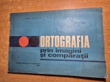ortografia prin imagini si comparatii - din anul 1969