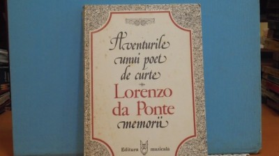 LORENZO DA PONTE - AVENTURILE UNUI POET DE CURTE - LIBRETISTUL LUI MOZART foto