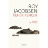 Feh&eacute;r tenger - Roy Jacobsen