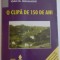 O CLIPA DE 150 DE ANI de IOAN M. MIHALACHE , 2007