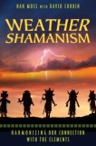 Weather Shamanism: Harmonizing Our Connection with the Elements