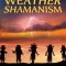 Weather Shamanism: Harmonizing Our Connection with the Elements